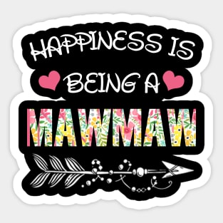 Happiness is being Mawmaw floral gift Sticker